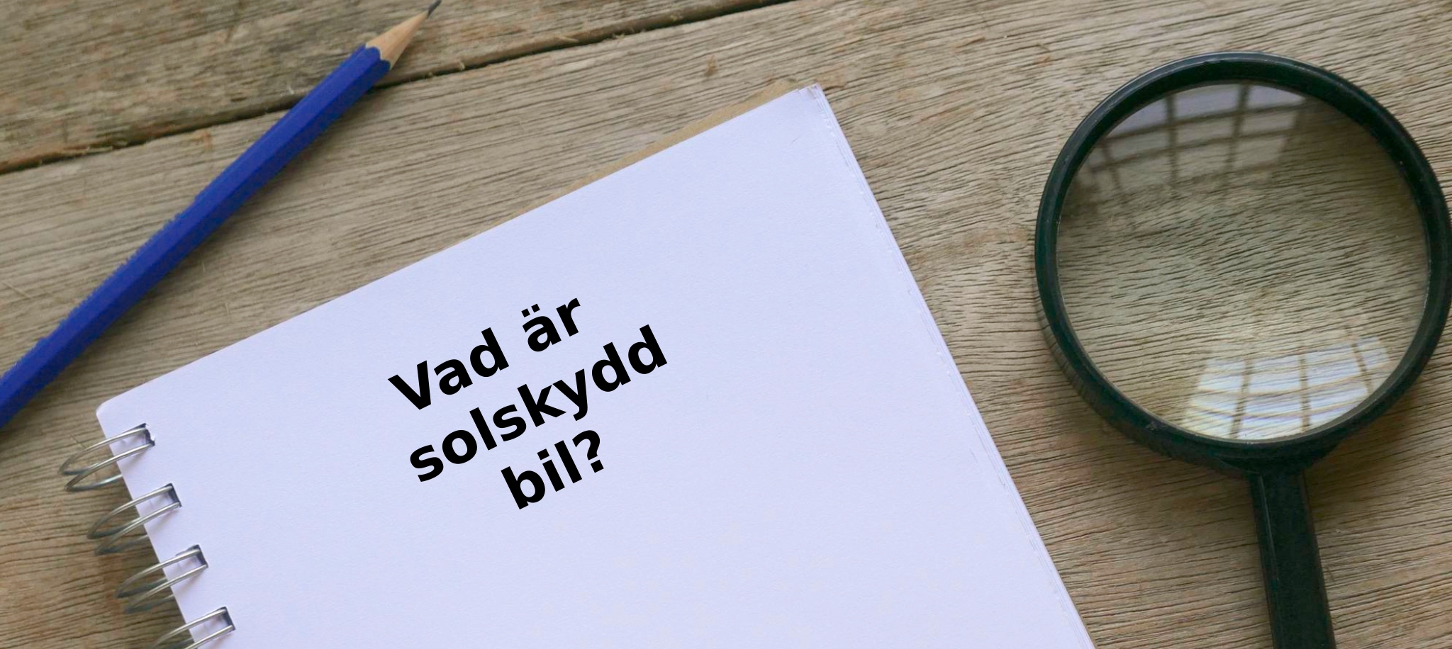 Vad är solskydd bil